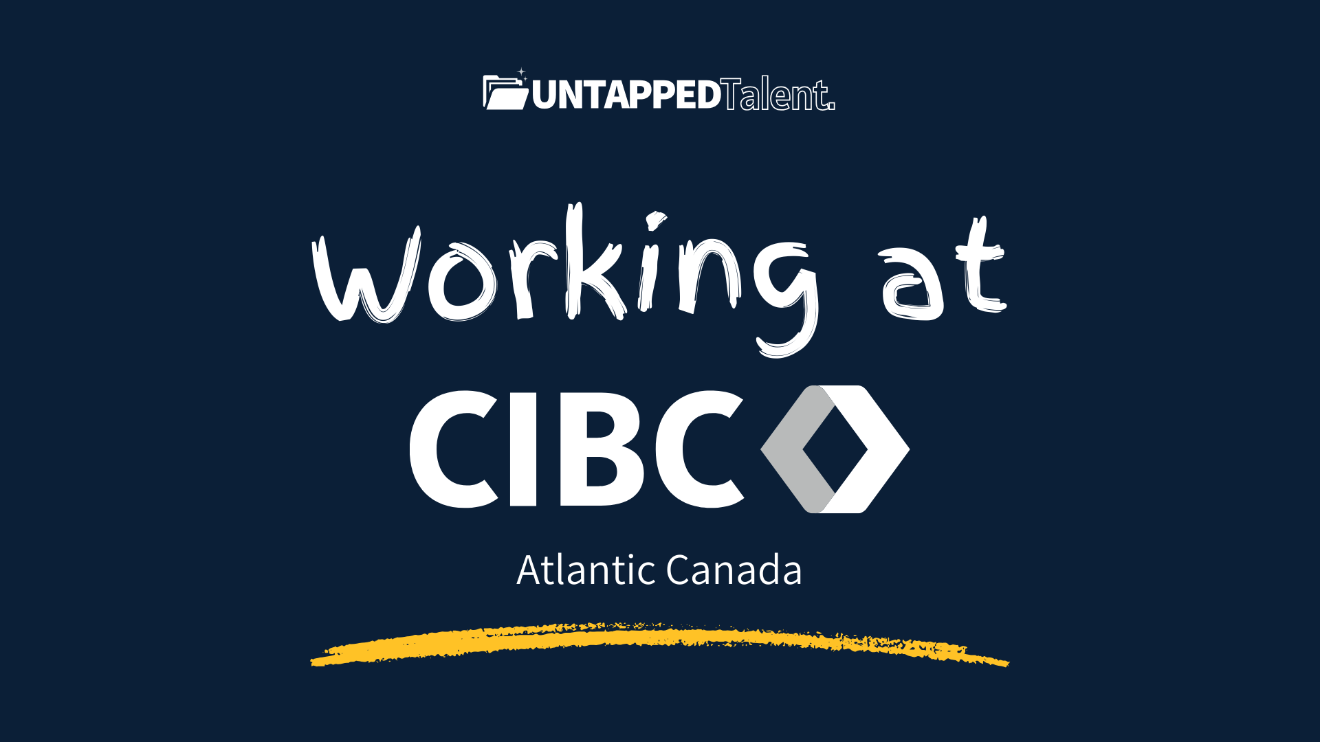 Untapped Talent Event: Working at CIBC (Atlantic Canada)